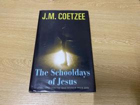 The Schooldays of Jesus    库切《耶稣的学生时代》，诺贝尔文学奖得主，精装