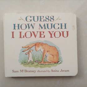 Guess How Much I Love You 猜猜我有多爱你 英文原版[Board book]