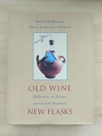 英文原版书 Old Wine New Flasks: Reflections on Science and Jewish Tradition 1st Edition Roald Hoffmann , Shira Leibowitz Schmidt