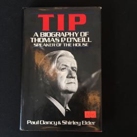 TIP A BIOGRAPHY OF THOMAS P O'NEILL SPEAKER OF THE HOUSE