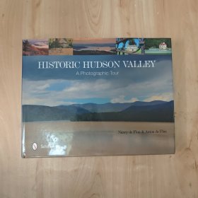 Historic Hudson Valley: A Photographic Tour