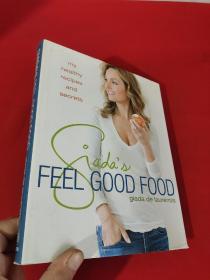 Giada's Feel Good Food My Healthy Recipes and S        ( 16开,硬精装）  【详见图】