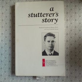 a stutterer's story Frederick Pemberton Murray ,Ph.D. 英语进口原版 《一个口吃者的故事》