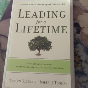 Leading for a Lifetime：How Defining Moments Shape Leaders of Today and Tomorrow