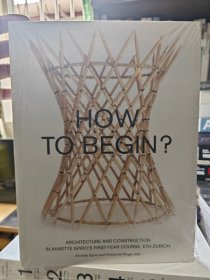 How to Begin? 苏黎世联邦理工学院建筑学基础实践教程