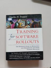 TRAINING FOR SOFTWARE ROLLOUTS: The Definitive Guide to Developing and Implementing Software Training Programs【英文原版精装】