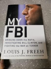 英文原版My FBI：Bringing Down the Mafia, Investigating Bill Clinton, and Fighting the War on Terror我的联邦调查局：打倒黑手党，调查比尔·克林顿，打好反恐战争