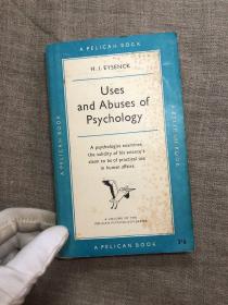 Uses and Abuses of Psychology (Pelican Books) 心理学的效用与滥用 老版鹈鹕丛书【英国著名德裔心理学家汉斯·艾森克作品。英文版】