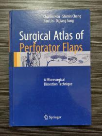 SURGICAL ATLAS OF PERFORRATOR FLAPS 贯穿皮瓣手术图集