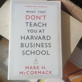 What They Don't Teach You at Harvard Business School