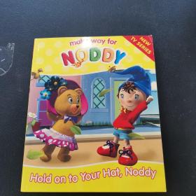 make way for NODDY
Hold on to Your Hat , Noddy
英文绘本