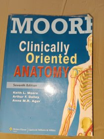 moore clinically oriented anatomy 摩尔临床导向解剖学，少许写画，后面有点点油印痕，16开