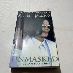 Unmasked：The Final Years of Michael Jackson