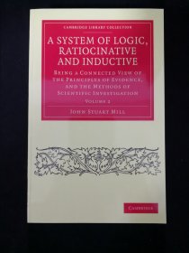 【BOOK LOVERS专享388元】A System of Logic, Ratiocinative and Inductive Volume 2 穆勒名学 第二卷 剑桥大学版 英文英语原版 非轻型纸 含注释 影印初版 高阶学术版本