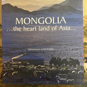 MONGORIA the heart land of Asia