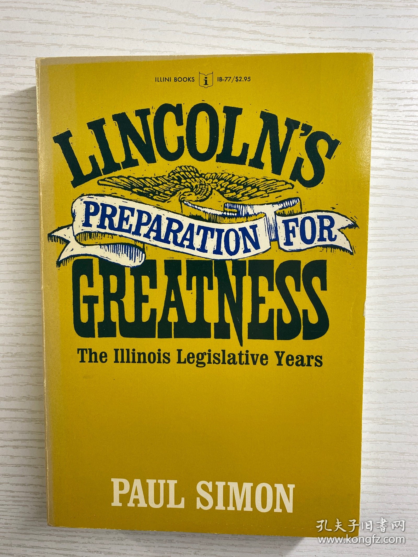 Lincoln's Preparation For Greatness: The Illinois Legislative Years（林肯的伟大准备：伊利诺伊州立法年度）1965年原版（32开）正版如图、内页干净