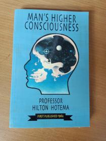 MAN,S HIGHER CONSCIOUSNESS 人类的高级意识