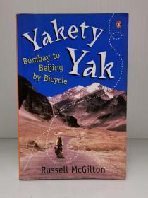 《自行车之旅：从孟买到北京》   Yakity Yak：Bombay to Beijing by Bicycle by Russell McGilton （印度·旅行）英文原版书