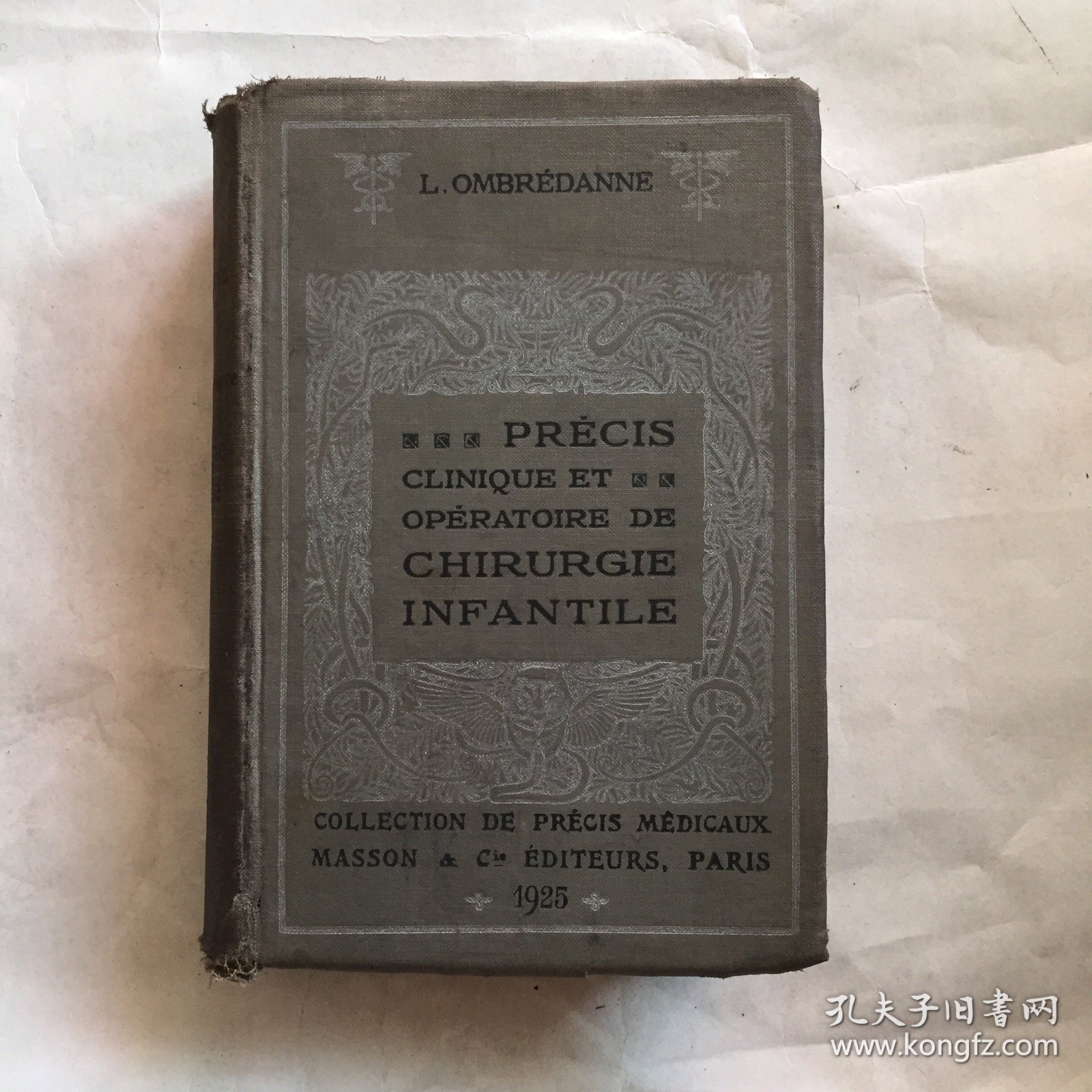 PRECIS CLINIQUE ET OPERATOIRE DE CHIRURGIE INFANTILE 儿童外科的临床和手术 外文古旧书 民国老外文书 精装 1925