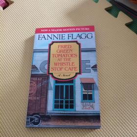 英文书 Fried Green Tomatoes at the Whistle Stop Cafe by Fannie Flagg (Author)