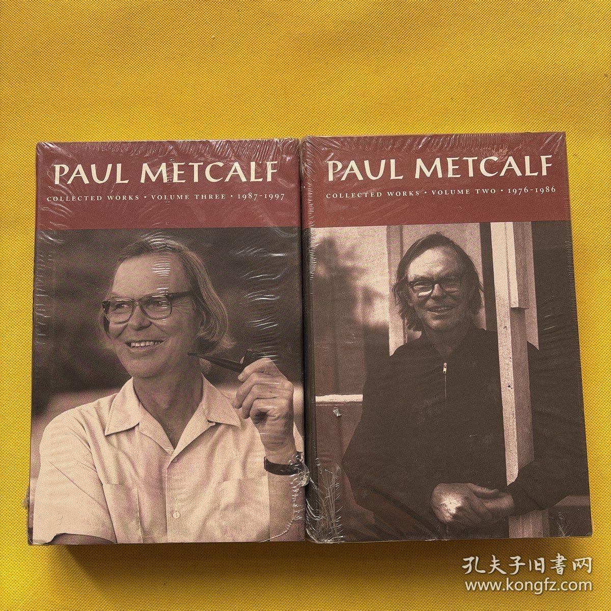 Paul Metcalf Collected Works, Volume Three+Volume Two（2本合售）全新未拆包装 精装