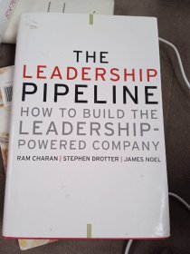 The Leadership Pipeline：How to Build the Leadership Powered Company