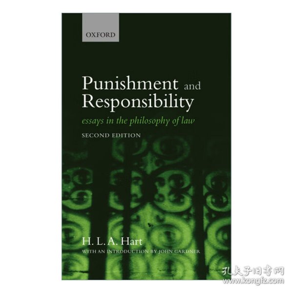 Punishment and Responsibility：Essays In The Philosophy Of Law, Second Edition