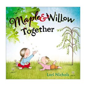 Maple and Willow Together 枫树与柳树在一起 甜姐妹系列 儿童成长精装绘本 Lori Nichols