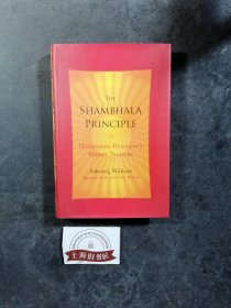 THE SHAMBHALA PRINCIPLE：Discovering humanity's hidden treasure（精装）