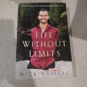 Life Without Limits：Inspiration for a Ridiculously Good Life