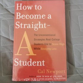 How to Become a Straight-A Student：The Unconventional Strategies Real College Students Use to Score High While Studying Less 英文原版，全新未拆封