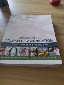现货Fundamentals of Human Communication: Social Science in Everday Life.