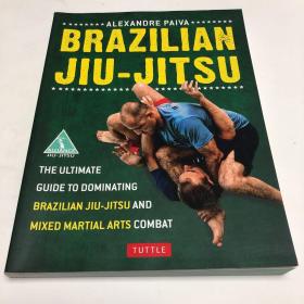 BrazilianJiu-Jitsu:TheUltimateGuidetoBrazilianJiu-JitsuandMixedMartialArtsCombat