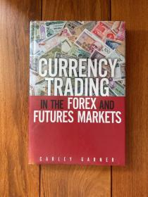 Currency Trading in the FOREX and Futures Markets