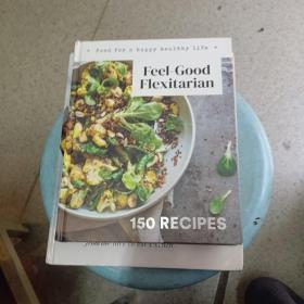 FEEL GOOD FLEXITARIAN  150RECIPES