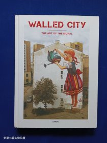 Walled City: the Art of Mural