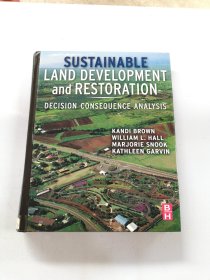 Sustainable Land Development and Restoration 可持续的土地开发与恢复：决策后果分析