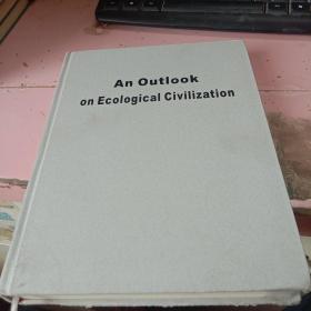 An Outlook on Ecological Civilization