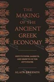 价可议 The Making of the Ancient Greek Economy Institutions Markets and Growth in the City States nmwxhwxh