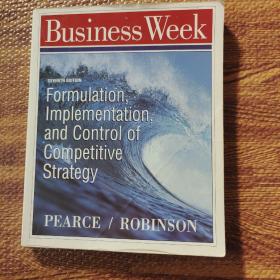 BusinessWeek SEVENTH EDITION Formulation Implementationy and Control of Competitive Strategy