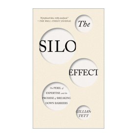 The Silo Effect 边界  企业机会出现在组织边界被打破的地方  Gillian Tett