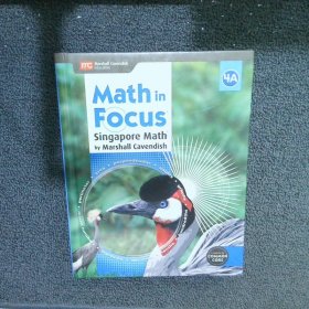 Math in Focus : Singapore Math by Marshall Cavendish 4A 聚焦数学：马歇尔·卡文迪什的《新加坡数学》4A