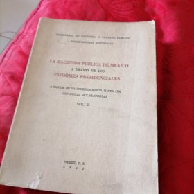 墨西哥的国库 通过 主席报告 从独立到1963年 附有解释性说明 第二卷