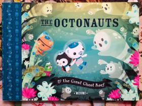 THE OCTONAUTS the Great Chost Reef（香港印刷，《The Octonauts》（海底小纵队），加拿大2位年轻作者创作的系列儿童图画书，关于海洋生物和海底探险。）