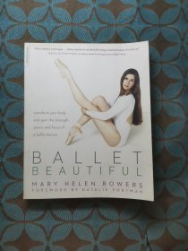 Ballet Beautiful：Transform Your Body And Gain The Strength, Grace, And Focus Of A Ballet Dancer