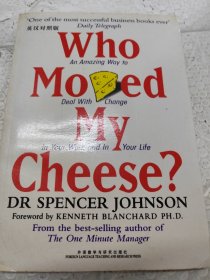 Who Moved My Cheese?：An Amazing Way to Deal with Change in Your Work and in Your Life