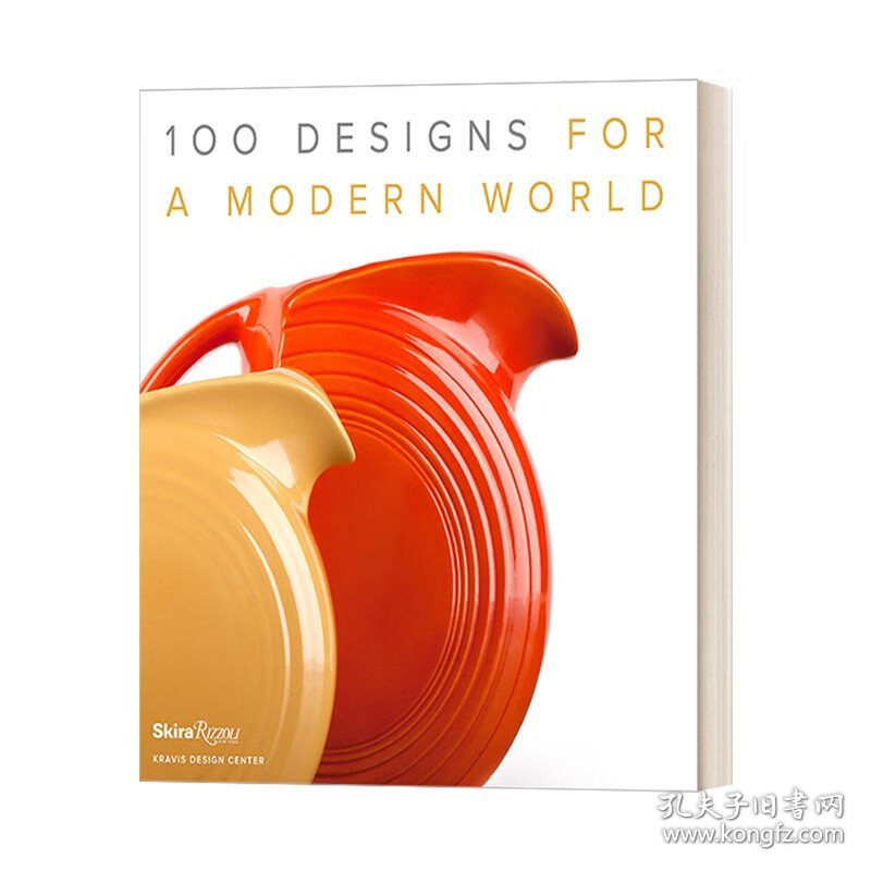 英文原版 100 Designs for a Modern World 摩登世界的100个设计 产品设计 精装 George R. Kravis Ii 英文版 进口英语原版书籍