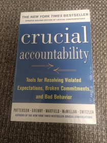 Crucial Accountability: Tools for Resolving Violated Expectations,Broken Commitments, &Bad Behavior