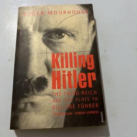 Killing Hitler: The Third Reich and the Plots Against the Fuhrer