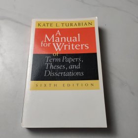 A Manual for Writers of Term Papers, Theses, and Dissertations (Chicago Guides to Writing, Editing, and Publishing)